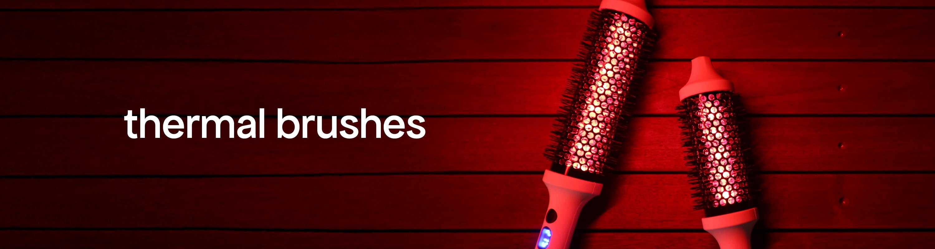 Thermal Brushes